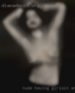 Nude having girlsin arb country from Scranton.